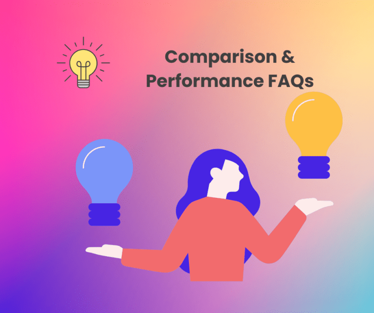 Comparison & Performance FAQs